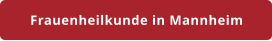 Frauenheilkunde in Mannheim