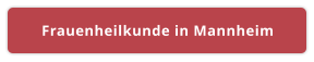 Frauenheilkunde in Mannheim