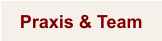 Praxis & Team