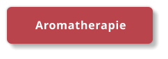 Aromatherapie